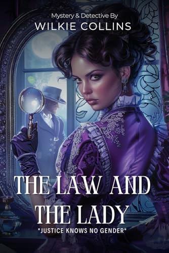 The Law and the Lady By Wilkie Collins (Illustrated & Annotated): A Victorian Legal Thriller with the First Female Detective in Literature von Independently published