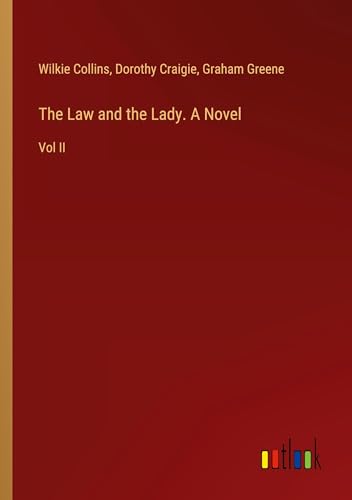 The Law and the Lady. A Novel: Vol II von Outlook Verlag