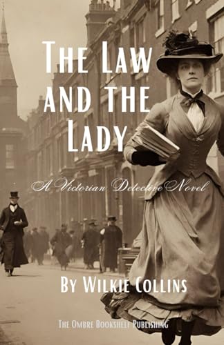 The Law and the Lady: A Victorian Detective Novel