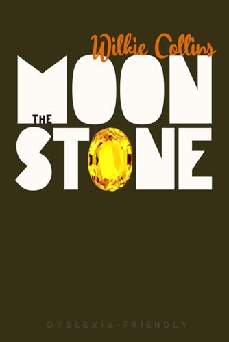 The Moonstone (Dyslexia-Friendly Edition) von Independently published