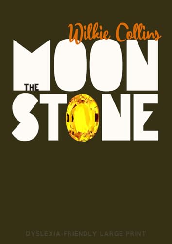 The Moonstone (Dyslexia-Friendly Large Print Edition) von Independently published