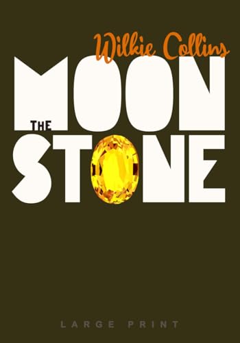 The Moonstone (Large Print Edition) von Independently published