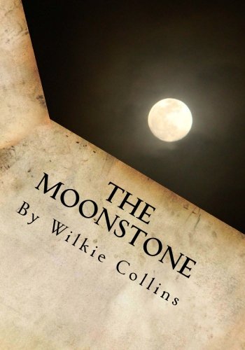 The Moonstone by Wilkie Collins The Moonstone by Wilkie Collins von CreateSpace Independent Publishing Platform