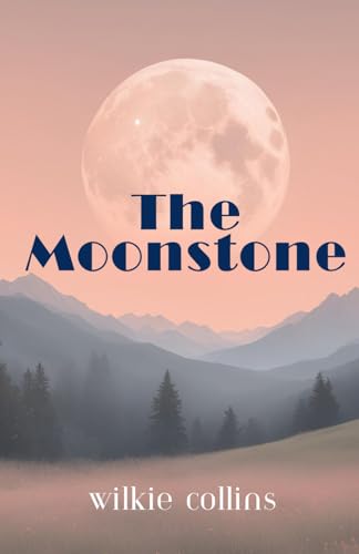 The Moonstone The Moonstone von Independently published