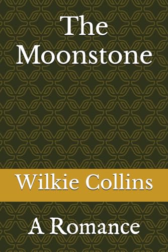 The Moonstone: A Romance von Independently published