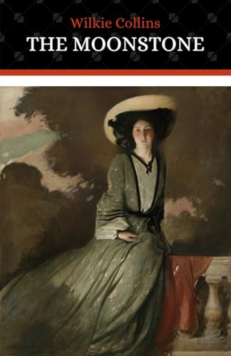 The Moonstone: The Classic 1868 Gothic Romance Mystery The Moonstone: The Classic 1868 Gothic Romance Mystery von Independently published