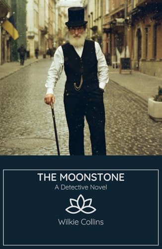 The Moonstone: The First Detective Novel in English Literature The Moonstone: The First Detective Novel in English Literature von Independently published