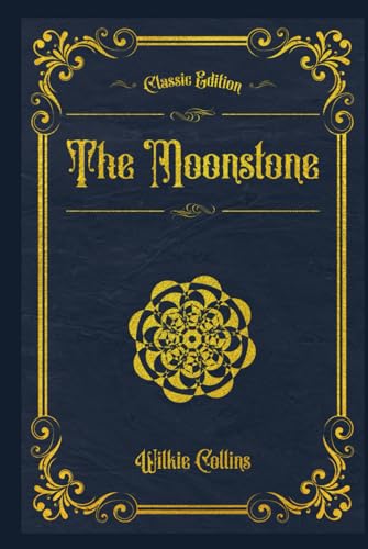 The Moonstone: With original illustrations - annotated