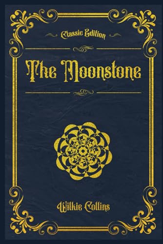 The Moonstone: With original illustrations - annotated