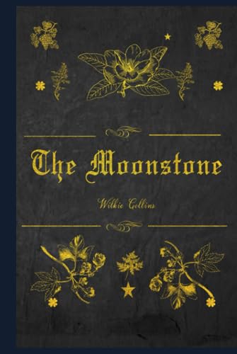 The Moonstone: With original illustrations The Moonstone: With original illustrations