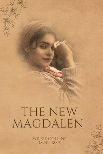 The New Magdalen (illustrated) von Independently published