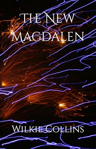 The New Magdalen: Redemption and Deception in Victorian Society The New Magdalen: Redemption and Deception in Victorian Society von Independently published