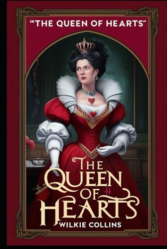The Queen of Hearts: With original illustrations - annotated The Queen of Hearts: With original illustrations - annotated von Independently published