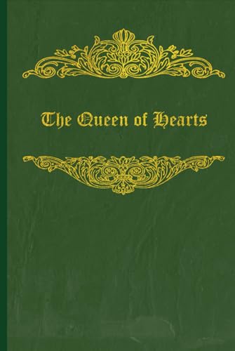 The Queen of Hearts: With original illustrations - annotated The Queen of Hearts: With original illustrations - annotated von Independently published