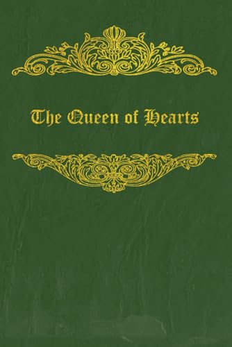 The Queen of Hearts: With original illustrations - annotated The Queen of Hearts: With original illustrations - annotated von Independently published