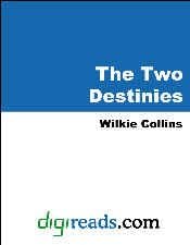 The Two Destinies The Two Destinies von Anson Street Press