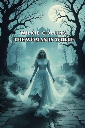 The Woman in White (Annotated) von Independently published