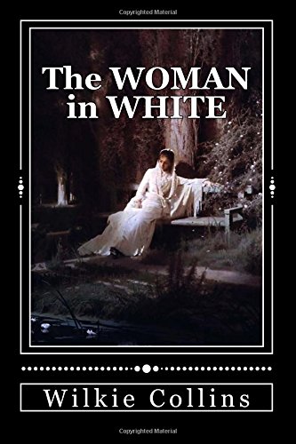 The Woman in White The Woman in White von CreateSpace Independent Publishing Platform