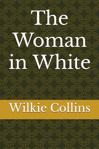 The Woman in White von Independently published