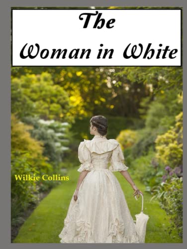 The Woman in White The Woman in White von Independently published