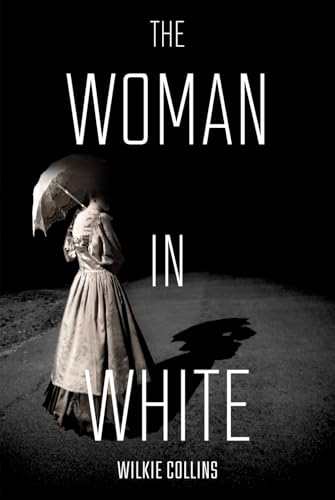 The Woman in White: Classics collection edition The Woman in White: Classics collection edition von Independently published