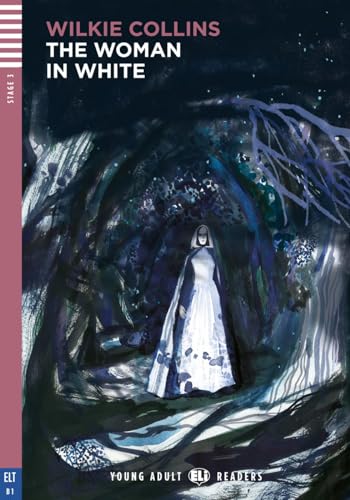 The Woman in White: Englische Lektüre für das 4., 5. und 6. Lernjahr. Lektüre mit Audio-Online (ELi Young Adult Readers)