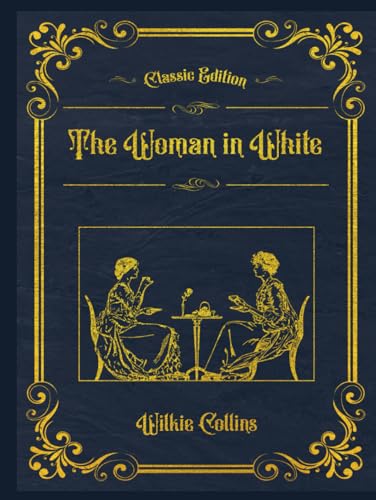The Woman in White: With original illustrations - annotated von Independently published