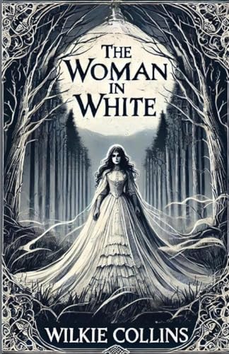 The Women In White(Illustrated) von Micheal Smith