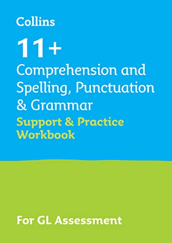 11+ Comprehension and Spelling, Punctuation & Grammar Support and Practice Workbook: For the GL Assessment 2025 tests (Collins 11+) von Collins