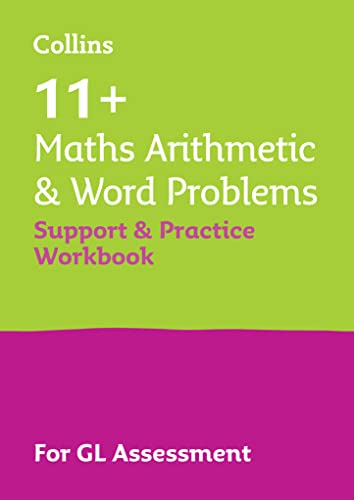 11+ Maths Arithmetic and Word Problems Support and Practice Workbook: For the GL Assessment 2024 tests (Collins 11+)