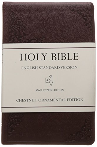 Holy Bible: English Standard Version (ESV) Anglicised Chestnut Ornamental Thinline edition