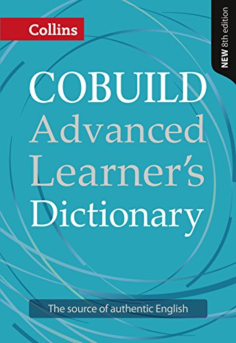 Collins COBUILD Advanced Learner's Dictionary: The Source of authentic English