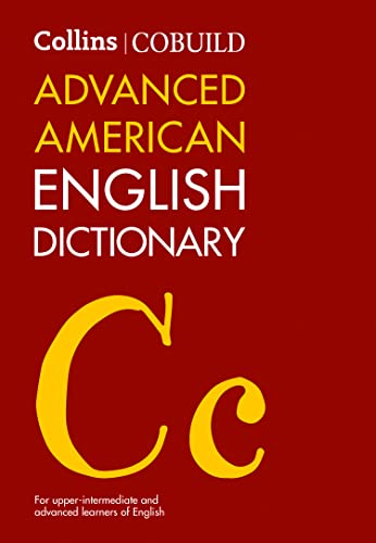 Collins COBUILD Advanced American English Dictionary: For Upper-Intermediate and Advanced Learners of English von Collins Cobuild