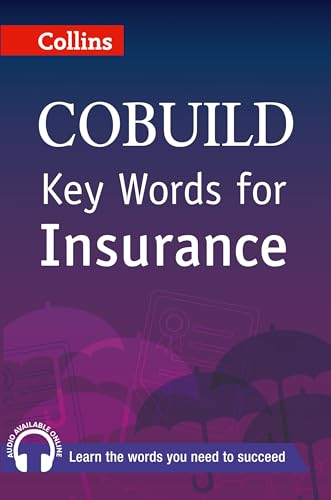 Key Words for Insurance (Collins Cobuild): B1+ (Collins COBUILD Key Words)