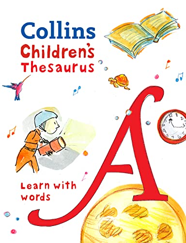 Children’s Thesaurus: Illustrated thesaurus for ages 7+ (Collins Children's Dictionaries)