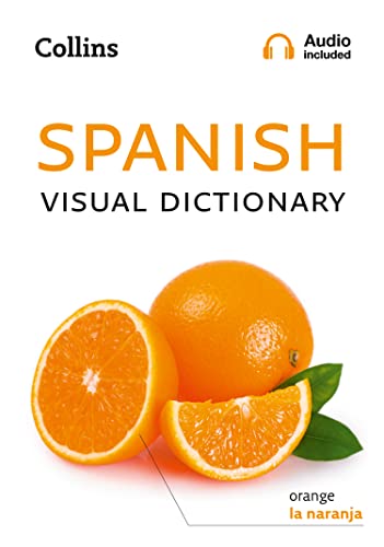 Spanish Visual Dictionary: A photo guide to everyday words and phrases in Spanish (Collins Visual Dictionary)