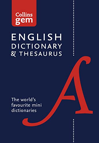 English Gem Dictionary and Thesaurus: The world’s favourite mini dictionaries (Collins Gem)