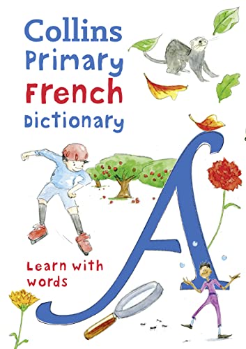 Primary French Dictionary: Illustrated dictionary for ages 7+ (Collins Primary Dictionaries) von Collins