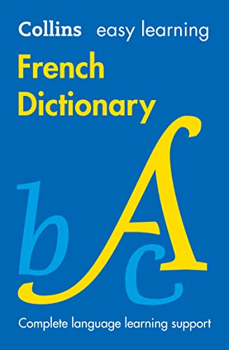 Easy Learning French Dictionary: Trusted support for learning (Collins Easy Learning) von Collins