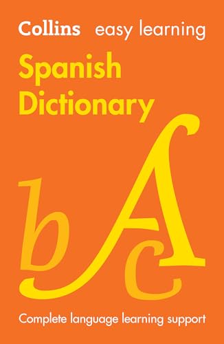 Easy Learning Spanish Dictionary: Achieve exam success in GCSE Spanish with Collins. Your trusted partner for comprehensive study materials and expert guidance (Collins Easy Learning) von Collins