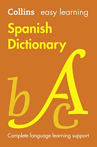 Easy Learning Spanish Dictionary: Trusted support for learning (Collins Easy Learning) von Collins