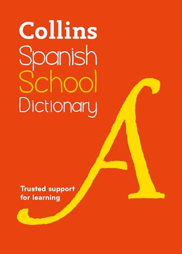 Spanish School Dictionary: Trusted support for learning (Collins School Dictionaries) von Collins