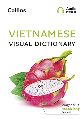 Vietnamese Visual Dictionary: A photo guide to everyday words and phrases in Vietnamese (Collins Visual Dictionary) von Collins