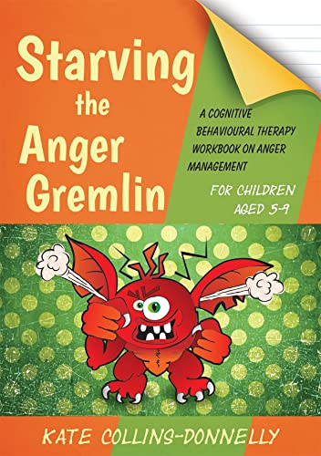 Starving the Anger Gremlin for Children Aged 5-9: A Cognitive Behavioural Therapy Workbook on Anger Management (Gremlin and Thief CBT Workbooks) von Jessica Kingsley Publishers