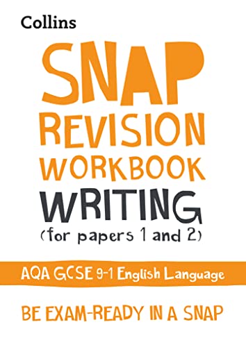 AQA GCSE 9-1 English Language Writing (Papers 1 & 2) Workbook: Ideal for the 2024 and 2025 exams (Collins GCSE Grade 9-1 SNAP Revision) von Collins