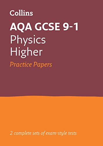 AQA GCSE 9-1 Physics Higher Practice Papers: Ideal for the 2025 and 2026 exams (Collins GCSE Grade 9-1 Revision)