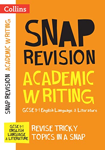 GCSE 9-1 Academic Writing Revision Guide: Ideal for the 2024 and 2025 exams (Collins GCSE Grade 9-1 SNAP Revision) von Collins