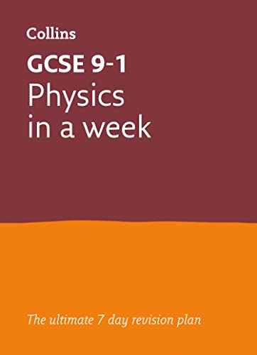 GCSE 9-1 Physics In A Week: Ideal for the 2024 and 2025 exams (Collins GCSE Grade 9-1 Revision)