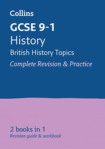 GCSE 9-1 History (British History Topics) All-in-One Complete Revision and Practice: Ideal for the 2025 and 2026 exams (Collins GCSE Grade 9-1 Revision)