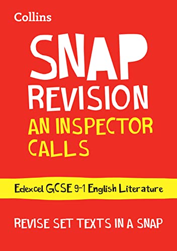 An Inspector Calls: Edexcel GCSE 9-1 English Literature Text Guide: Ideal for the 2024 and 2025 exams (Collins GCSE Grade 9-1 SNAP Revision)